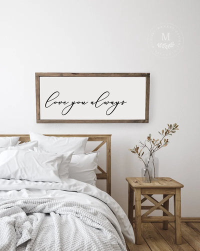 Love You Always | Wood Framed Bedroom Sign