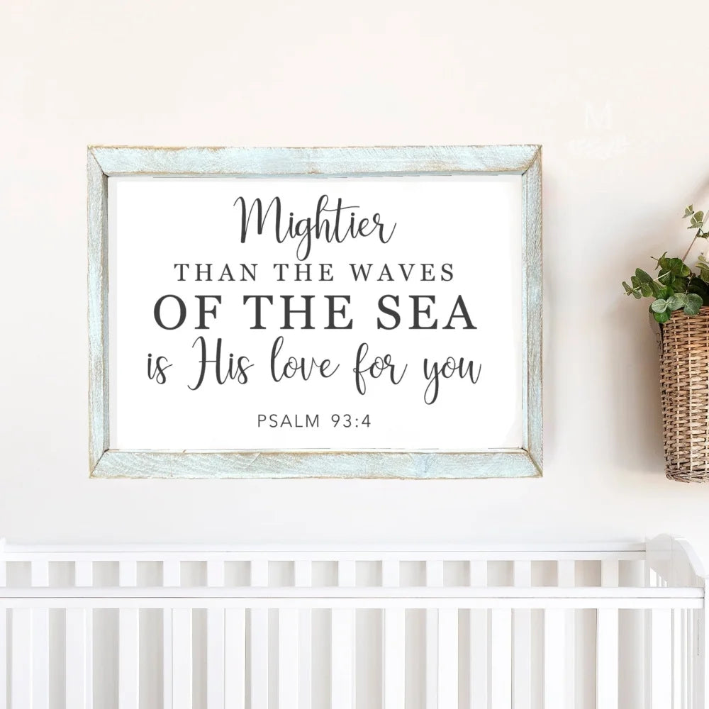 Mightier Than The Waves Psalm 93:4 | Christian Wall Art Wood Framed Sign