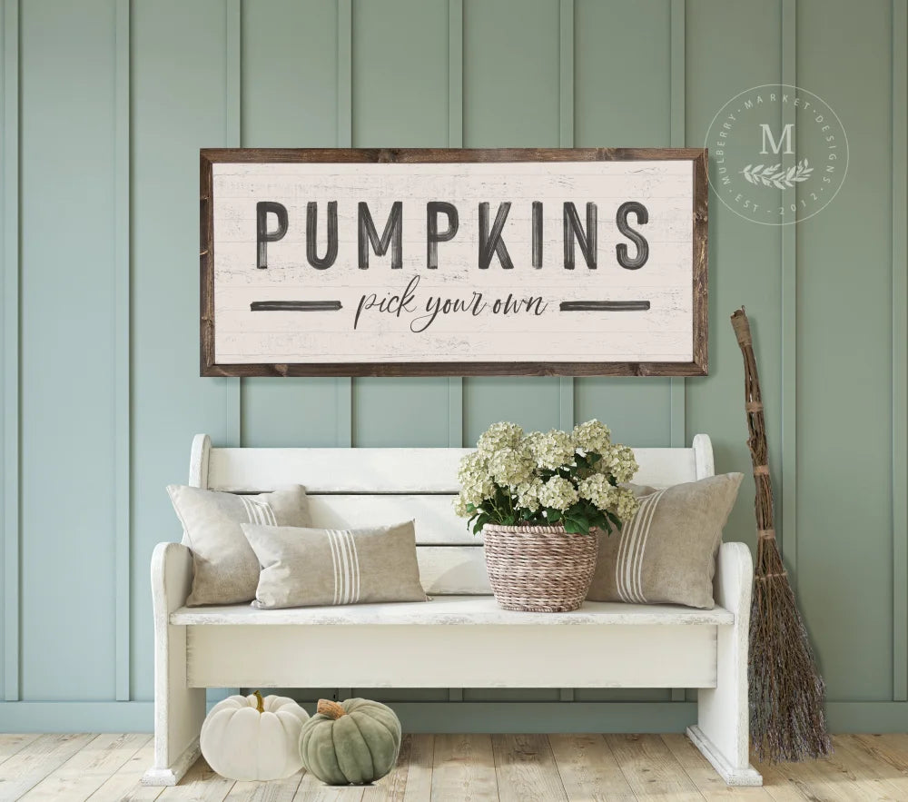 Pumpkins Pick Your Own Fall Farmhouse Sign