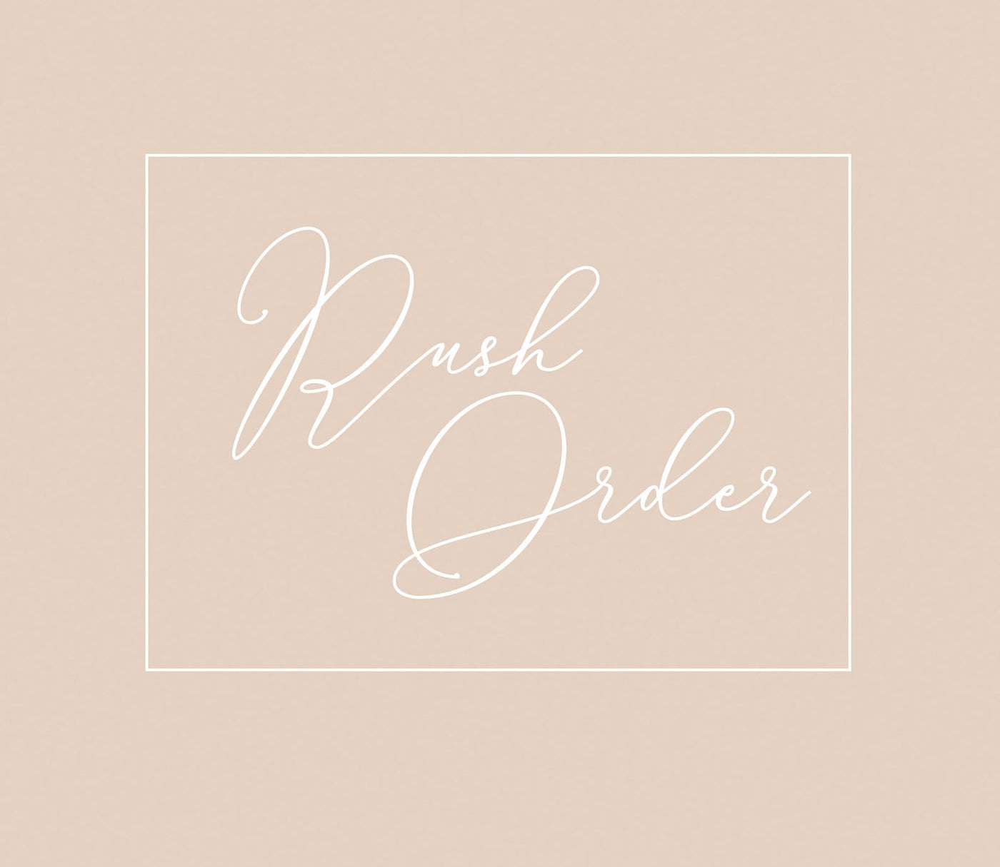 RUSH ORDER