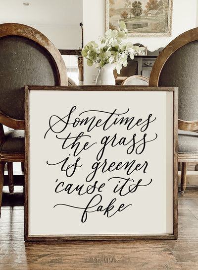 Sometimes The Grass Is Greener Sign Wood Framed Sign - Mulberry Market Designs