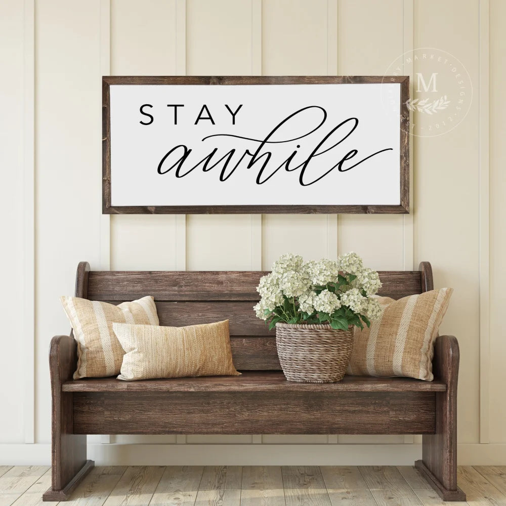 Stay Awhile Wood Framed Wall Sign 20X10 / Walnut Frame White Wood Framed Sign