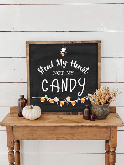 Steal My Heart Not Candy Wood Framed Sign Wood Framed Sign