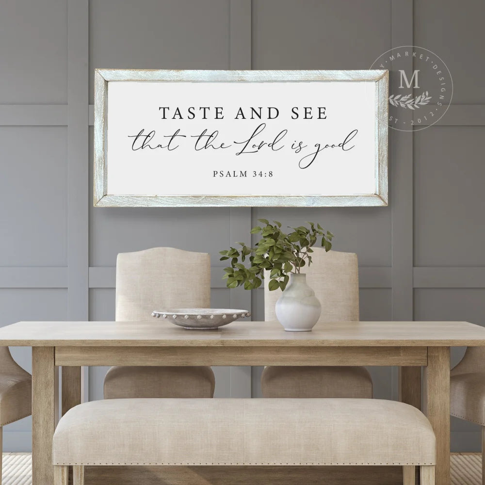 Taste And See That The Lord Sign Wood Framed Sign