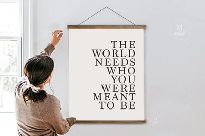 The World Needs Who You Were Meant To Be Canvas Art Hanging