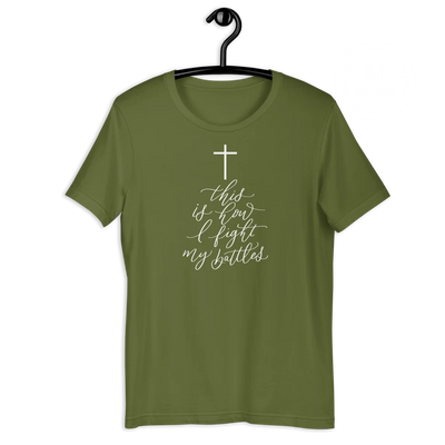 This Is How I Fight My Battles T-Shirt Olive / 3Xl