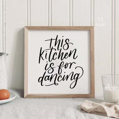 This Kitchen Is For Dancing Wood Framed Sign