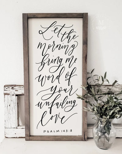 Unfailing Love Psalm 143:8 Wood Framed Sign