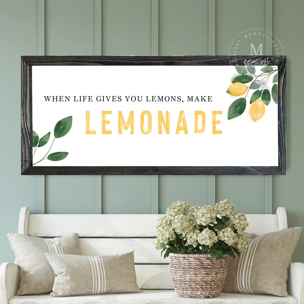 When Life Gives You Lemons | Spring Wall Art Wood Framed Sign