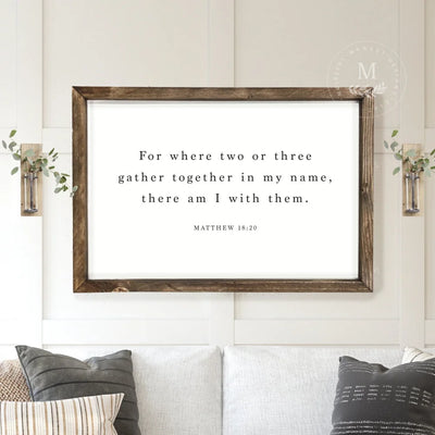 Where Two Or More Are Gathered | Sign Bible Verse Wood Framed Sign